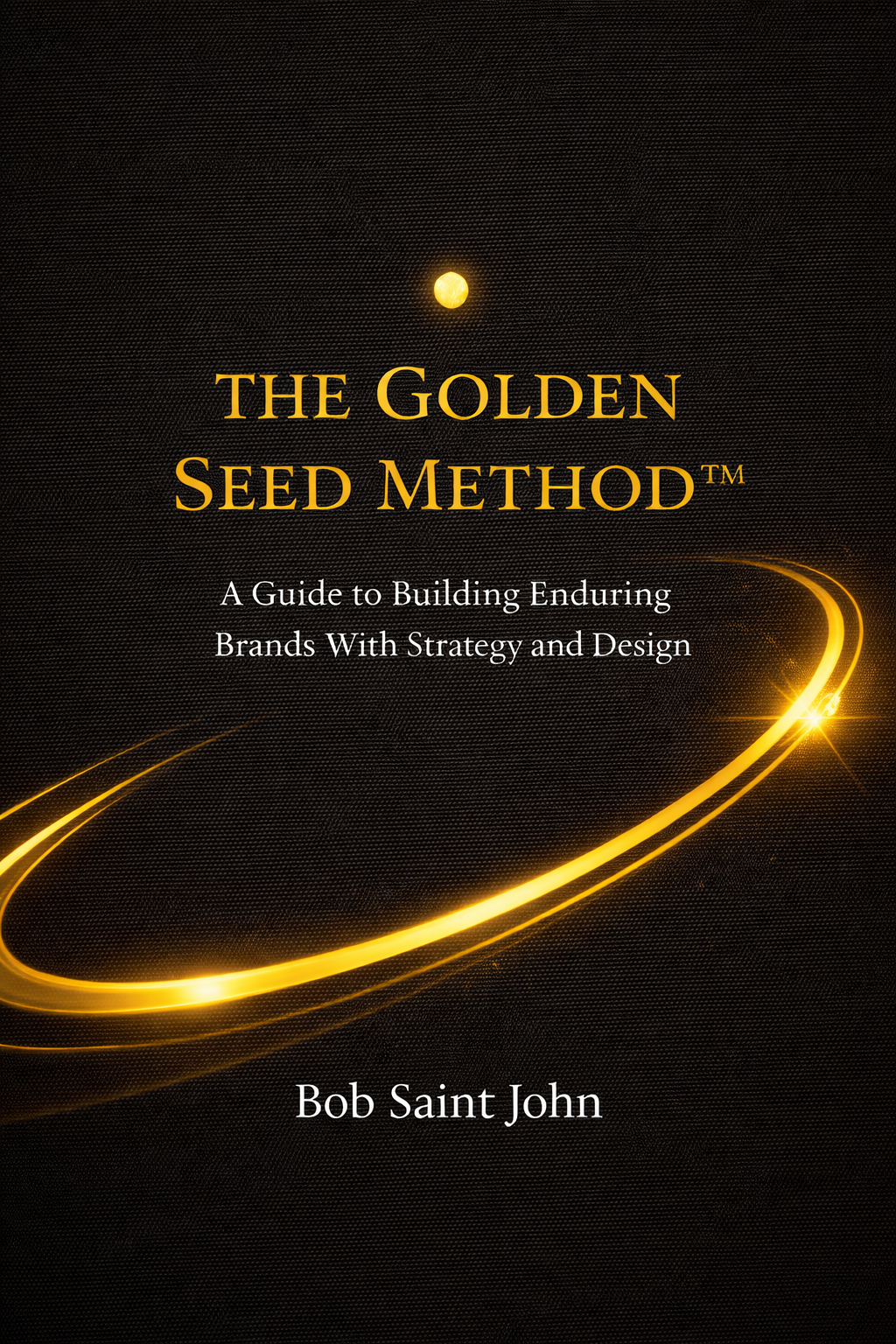 The Golden Seed Method™ book